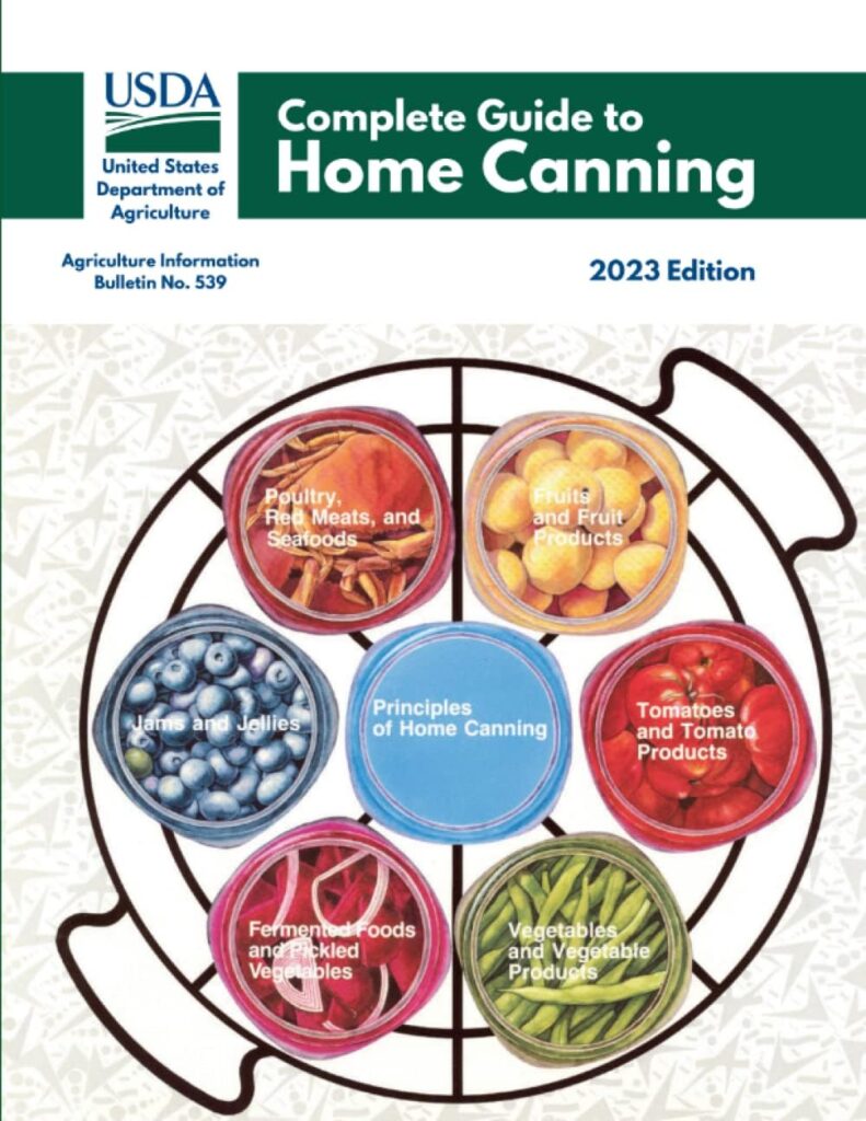 Complete Guide to Home Canning: Canning Principles, Fruit, Tomatoes, Vegetables, Meat and Seafood, Fermented food and Pickles,Jams and Jellies