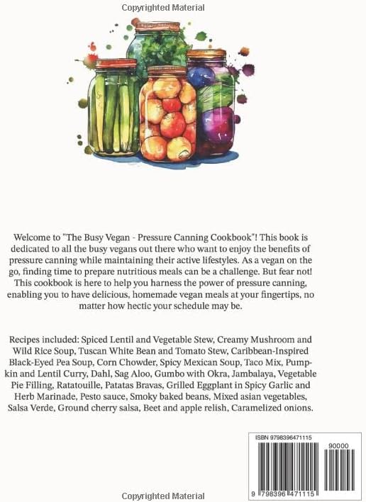 The Busy Vegan - Pressure Canning Cookbook: Vegan canning